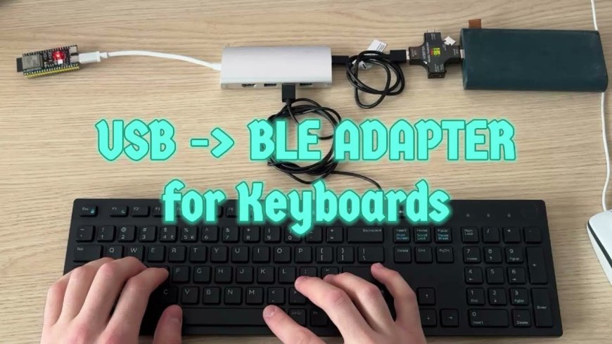 Wired to Wireless: ESP32 Gives Your USB Keyboard Bluetooth