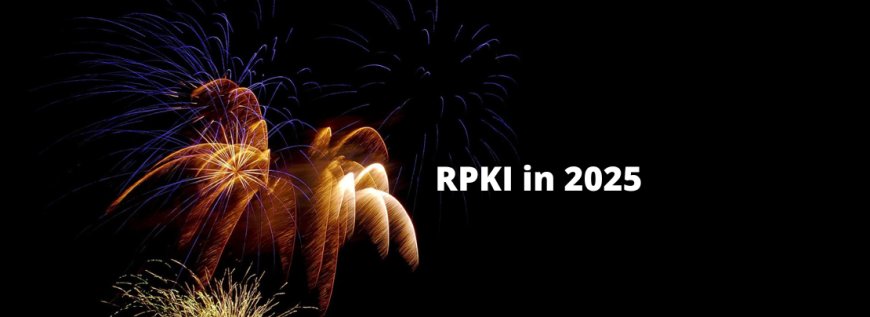 RPKI’s 2025 year in review