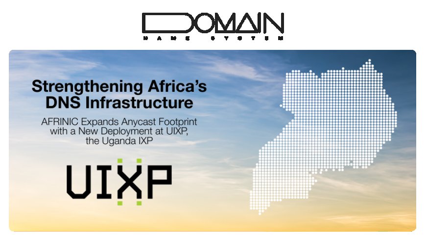 Strengthening Africa’s DNS Infrastructure:  AFRINIC Expands Anycast Footprint with a New Deployment at UIXP, the Uganda IXP