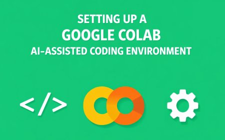 Setting Up a Google Colab AI-Assisted Coding Environment That Actually Works