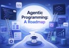 Agentic Programming: A Roadmap