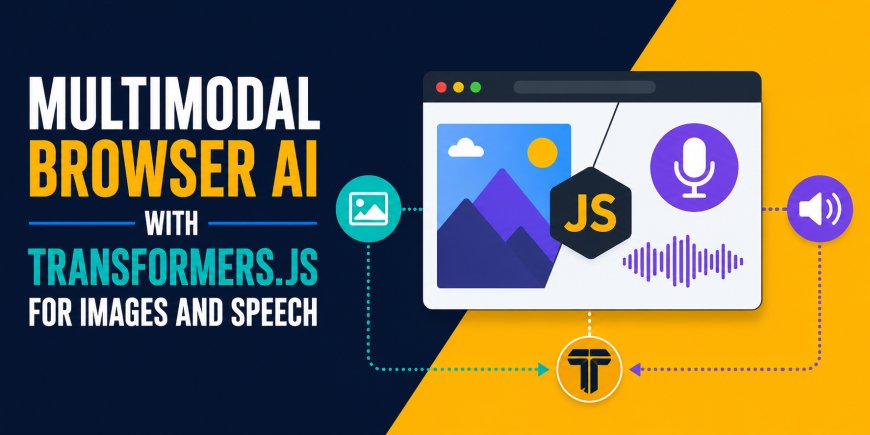 Multimodal Browser AI with Transformers.js for Images and Speech